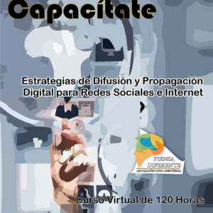 Estrategias de Difusión y Propagación Digital para Redes Sociales e Internet